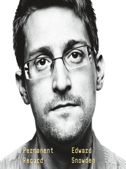 Nimiön Permanent Record lisätiedot, tekijä Edward Snowden - Saatavilla